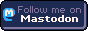 Grey button with Mastodon's mascot. 'Follow me on mastodon'
